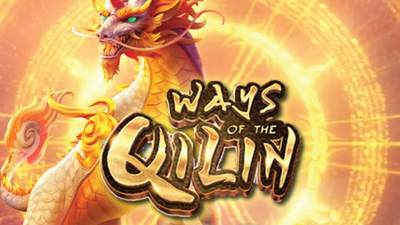 ทดลองเล่นสล็อต Ways Of The Qilin – ผจญภัยกับกิเลนในโลกแฟนตาซี ลุ้นโบนัสทุกสปิน